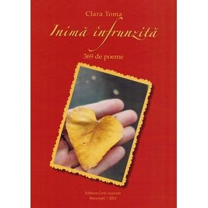 Inima infrunzita. 369 de poeme - Clara Toma