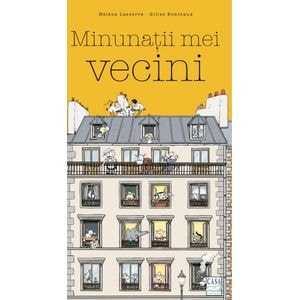 Minunatii mei vecini - Helene Lasserre, Gilles Bonotaux