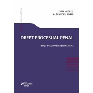Drept procesual penal Ed.4 - Gina Negrut, Alexandru Boroi