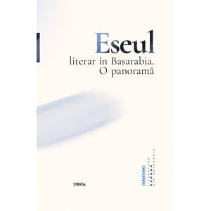 Eseul literar in Basarabia. O panorama - Adrian Ciubotaru