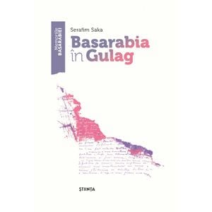Basarabia in Gulag - Serafim Saka