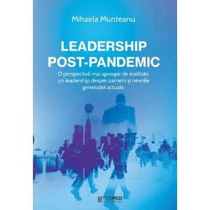 Leadership post-pandemic - Mihaela Munteanu