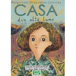 Casa din alta lume - Malgorzata Strekowska-Zaremba