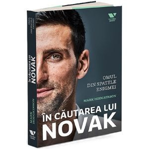 In cautarea lui Novak - Mark Hodgkinson