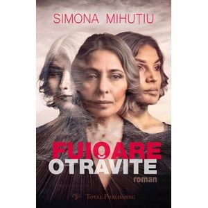 Fuioare otravite - Simona Mihutiu