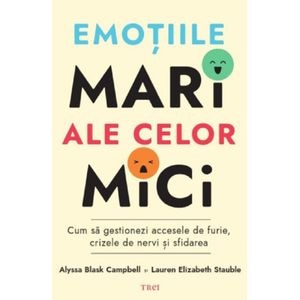 Emotiile mari ale celor mici - Alyssa Blask Campbell, Lauren Elizabeth Stauble