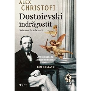 Dostoievski indragostit - Alex Christofi
