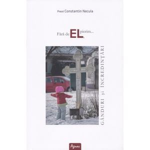 Fara de El, pierim - Constantin Necula