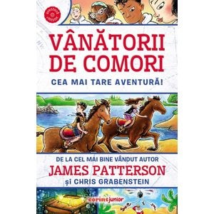 Vanatorii de comori: Cea mai tare aventura! - James Patterson, Chris Grabenstein