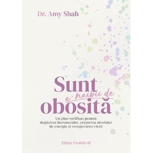 Sunt a naibii de obosita - Amy Shah