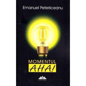 Momentul AHA! - Emanuel Peterliceanu