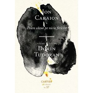 Polen cazut pe nicio fericire - Ion Caraion