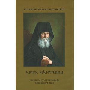 Arta mantuirii - Staretul Efrem Filotheitul