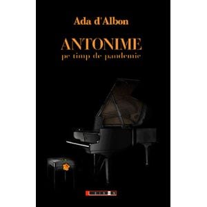 Antonime pe timp de pandemie - Ada d'Albon