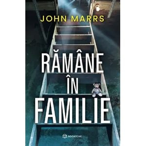 Ramane in familie - John Marrs