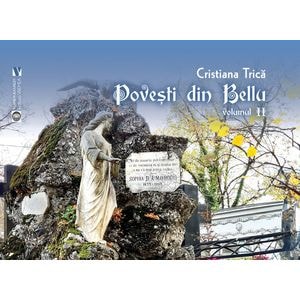 Povesti din Bellu Vol.2 - Cristiana Trica