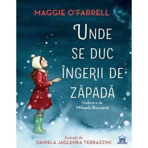 Unde se duc ingerii de zapada - Maggie O'Farrell