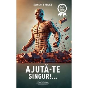 Ajuta-te singur! - Samuel Smiles