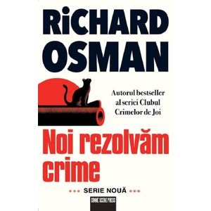 Noi rezolvam crime - Richard Osman