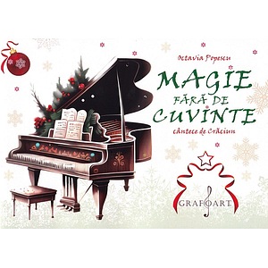 Magie fara de cuvinte. Cantece de Craciun - Octavia Popescu