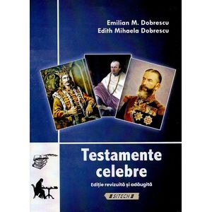 Testamente celebre - Emilian Dobrescu, Edith Mihaela Dobrescu