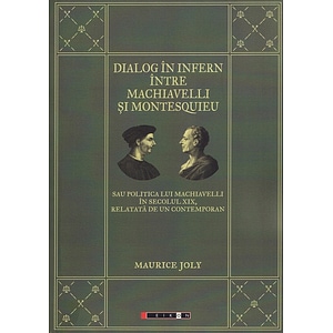 Dialog in infern intre Machiavelli si Montesquieu - Maurice Joly