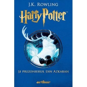 Harry Potter si prizonierul din Azkaban - J. K. Rowling