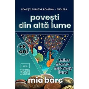 Povesti din alta lume. Tales from a faraway land - Mia Barc