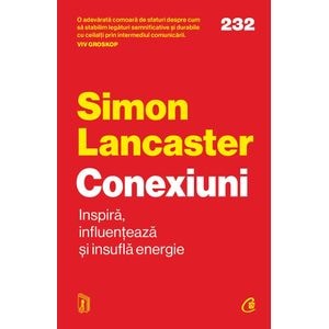 Conexiuni. Inspira, influenteaza si insufla energie - Simon Lancaster