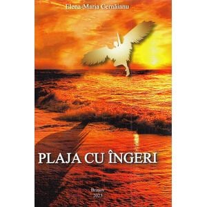 Plaja cu Ingeri - Elena-Maria Cernaianu