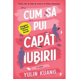 Cum sa pui capat iubirii - Yulin Kuang