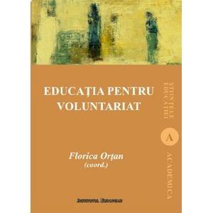 Educatia pentru voluntariat - Florica Ortan