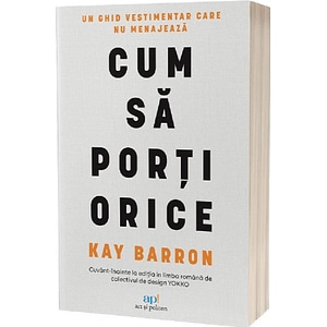 Cum sa porti orice - Kay Barron