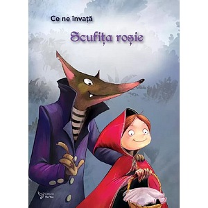 Ce ne invata: Scufita rosie