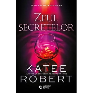 Zeul secretelor. Seria Pacatele Zeilor Vol.4 - Katee Robert