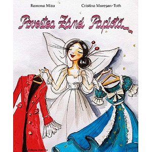 Povestea Zanei Papiota Ed.2 - Ramona Miza, Cristina Muresan-Toth