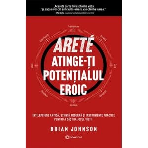 Arete. Atinge-ti potentialul eroic - Brian Johnson