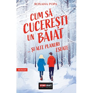 Cum sa cuceresti un baiat si alte planuri esuate - Roxana Popa