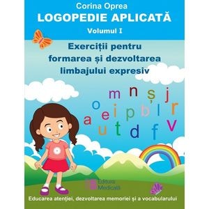 Logopedie aplicata Vol.1 - Corina Oprea