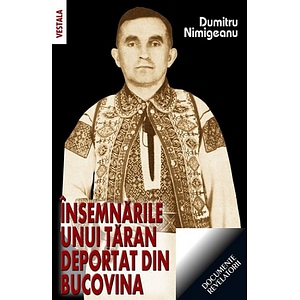 Insemnarile unui taran deportat din Bucovina - Dumitru Nimigeanu