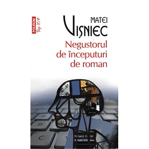 Negustorul de inceputuri de roman - Matei Visniec