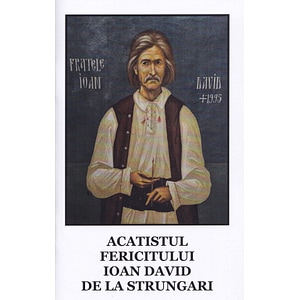 Acatistul Fericitului Ioan David de la Strungari