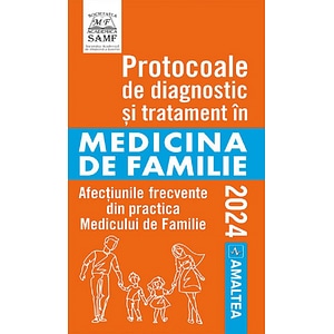 Protocoale de diagnostic si tratament in medicina de familie 2024 - Viorela Enachescu, Polliana Mihaela Leru, Mihaela Adela Iancu, Andreea Elena Neculau, Adriana Lavinia Cioca, Constantin Kamal