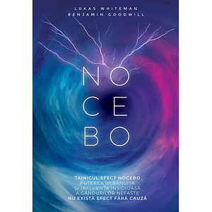 Tainicul efect Nocebo - Lucas Whiteman, Benjamin Goodwill