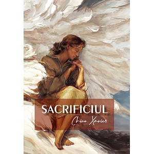 Sacrificiul - Chico Xavier