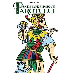 Mesajele tainice uimitoare ale tarotului - Anonimus