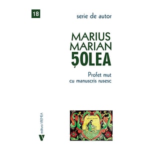 Profet mut cu manuscris rusesc - Marius Marian Solea