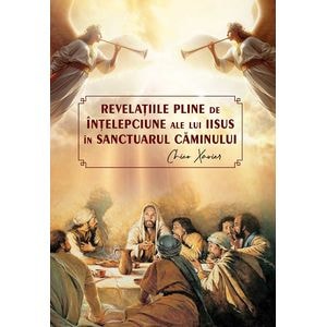 Revelatiile pline de intelepciune ale lui Iisus in sactuarul caminului - Chico Xavier