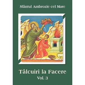 Talcuiri la facere Vol.3 - Ambrozie cel Mare