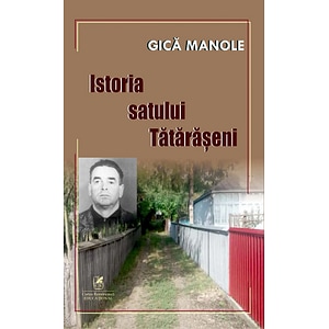 Istoria satului Tataraseni - Gica Manole